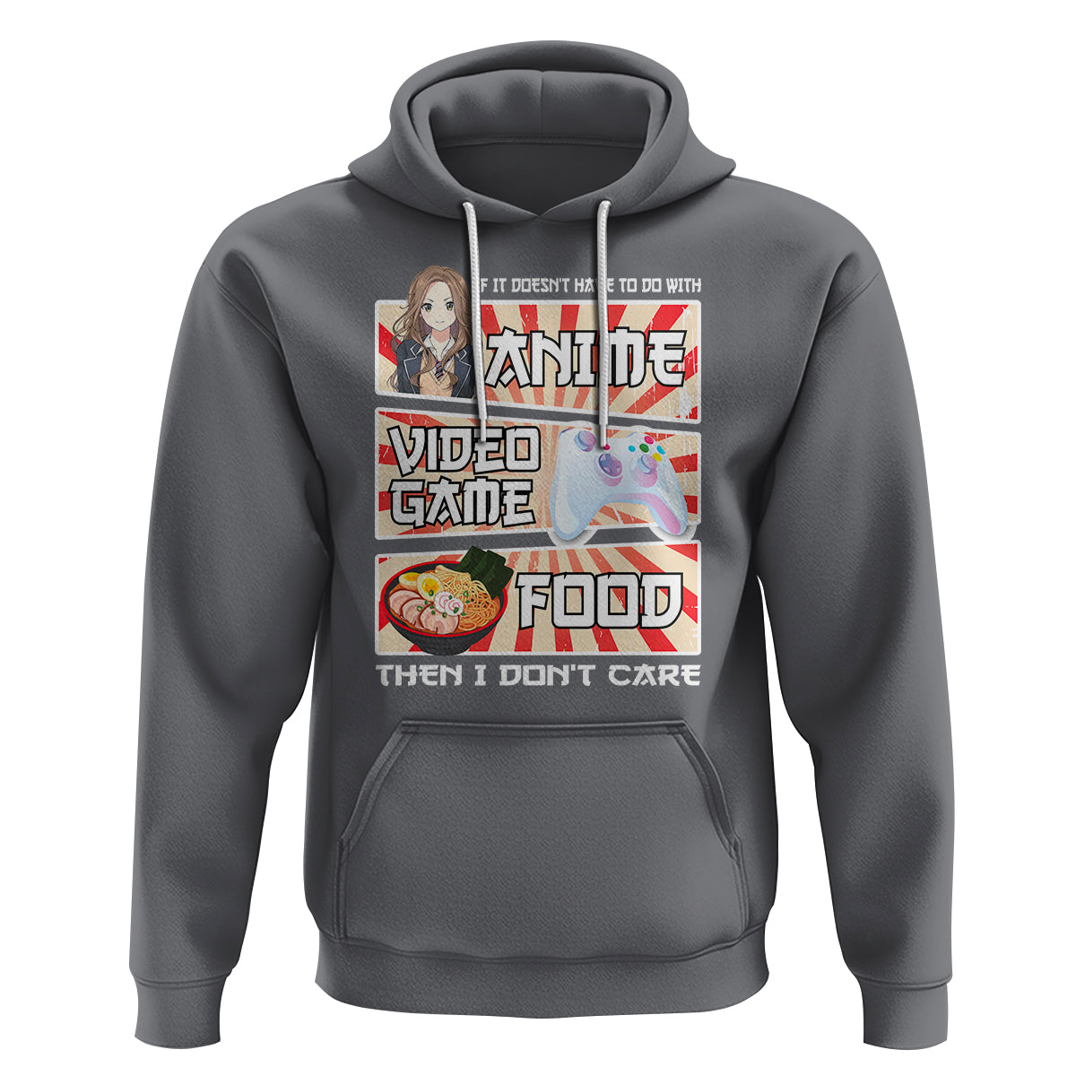 If It Doesn't Have To Do With Anime Video Games Or Food I Don't Care Hoodie - Wonder Print Shop
