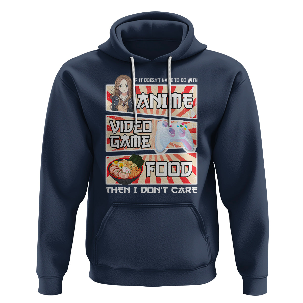 If It Doesn't Have To Do With Anime Video Games Or Food I Don't Care Hoodie - Wonder Print Shop