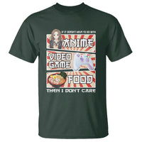 If It Doesn't Have To Do With Anime Video Games Or Food I Don't Care T Shirt - Wonder Print Shop