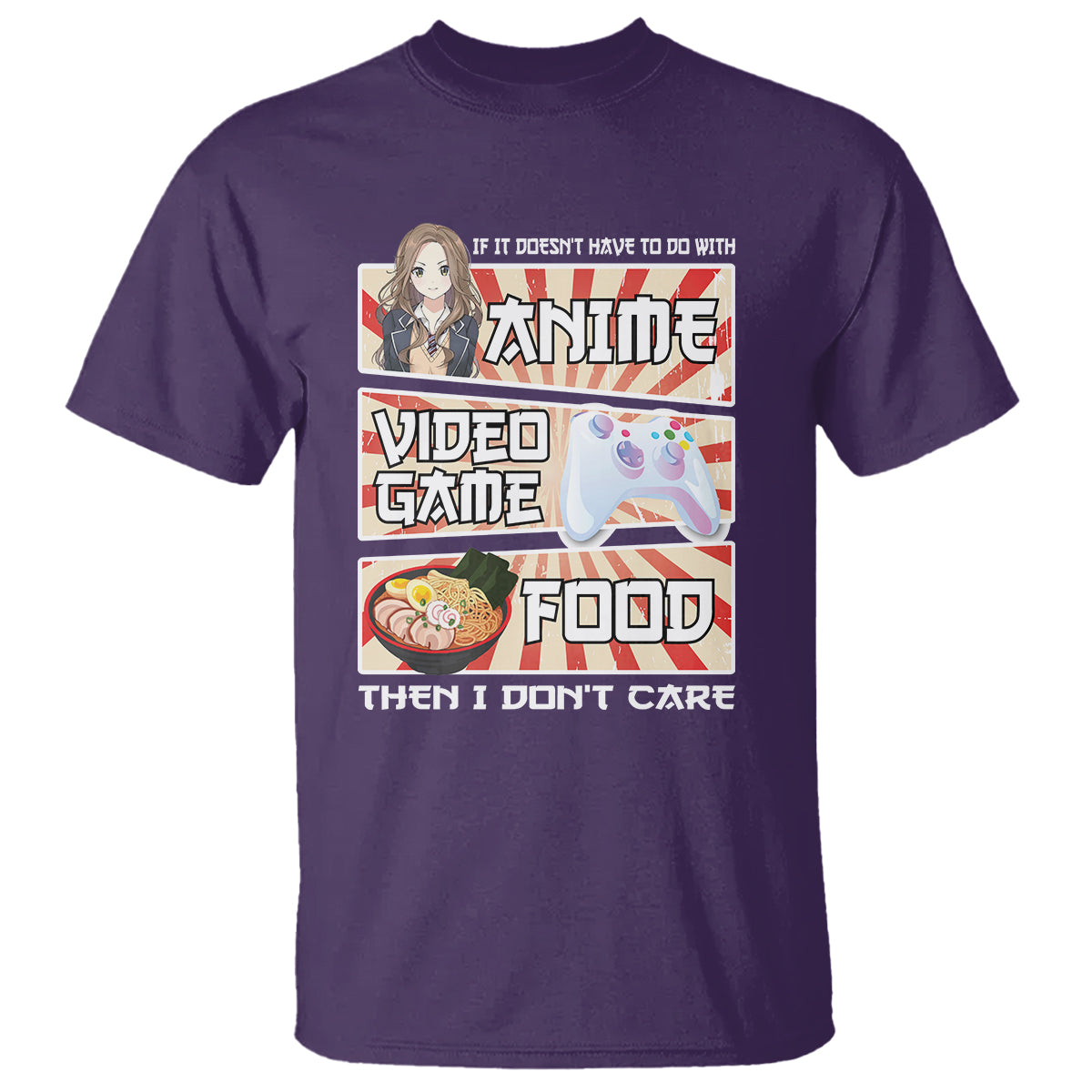 If It Doesn't Have To Do With Anime Video Games Or Food I Don't Care T Shirt - Wonder Print Shop