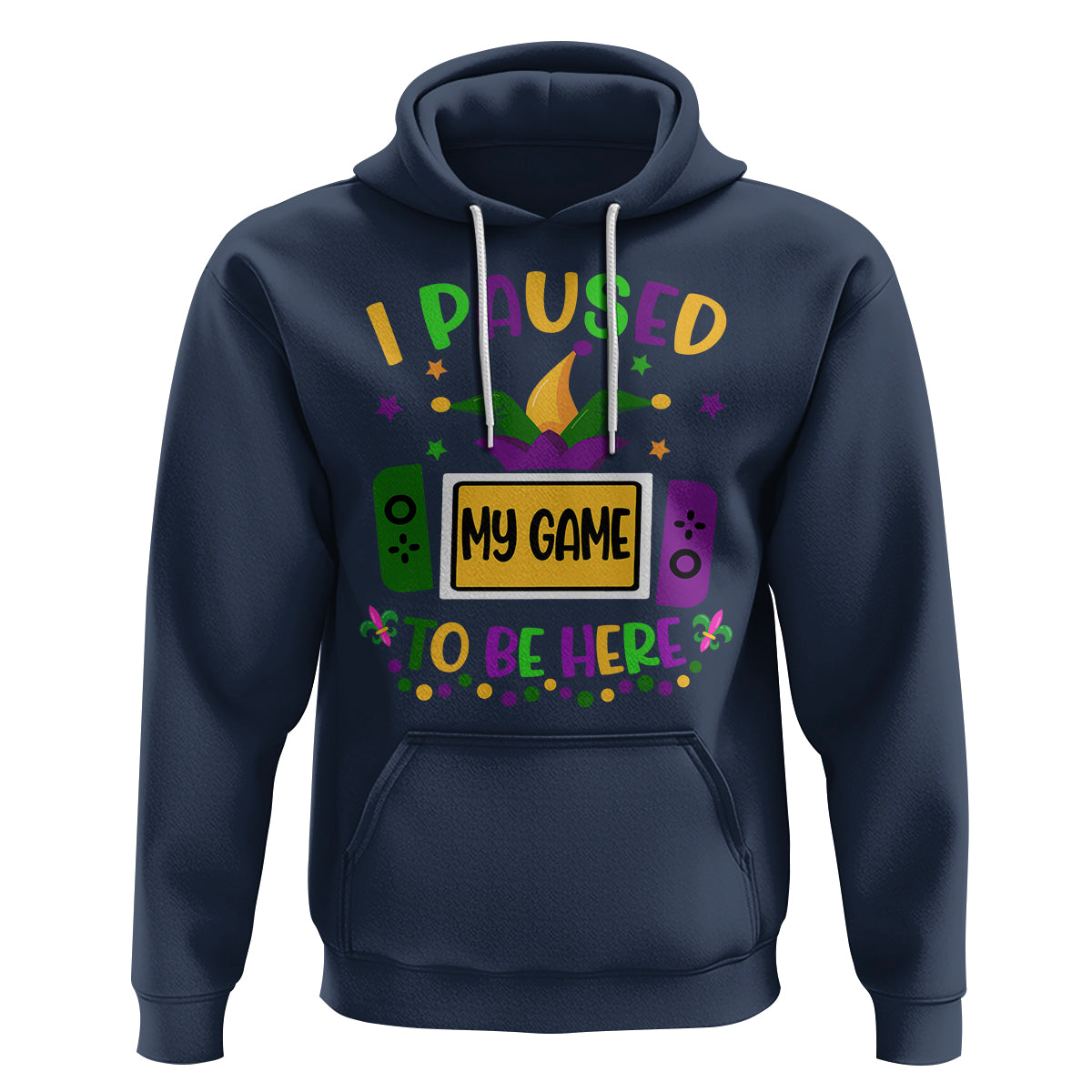 Mardi Gras Gamer Hoodie I Paused My Game To Be Here - Wonder Print Shop