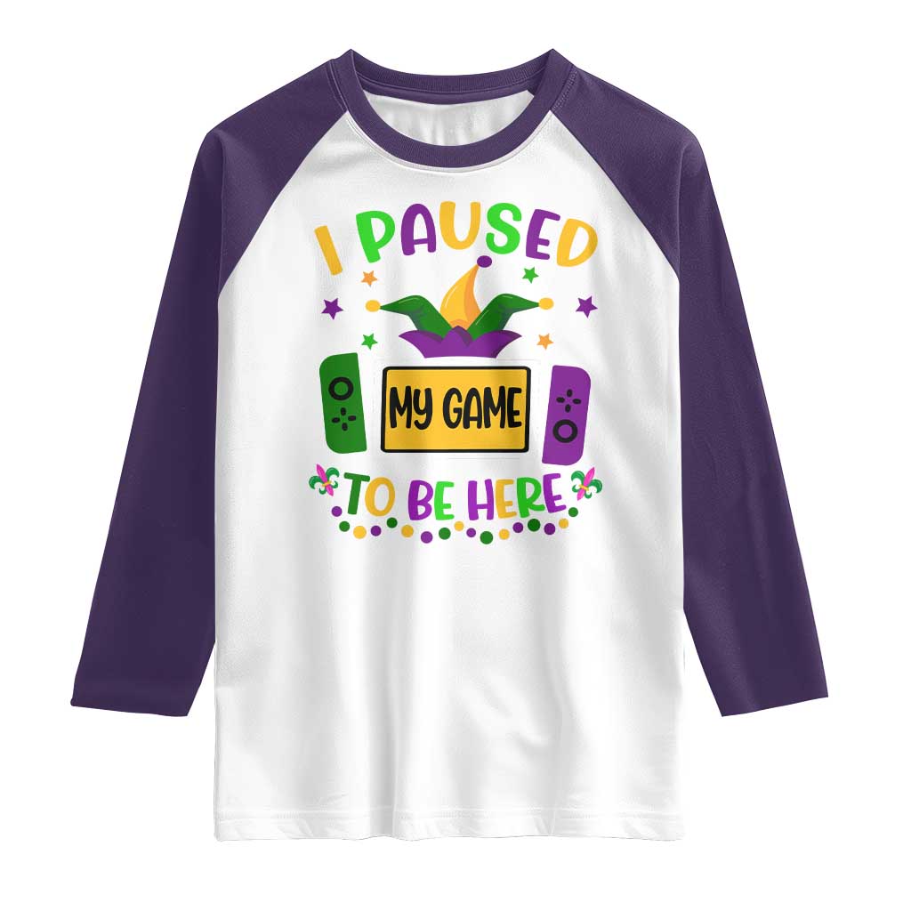Mardi Gras Gamer Raglan Shirt I Paused My Game To Be Here
