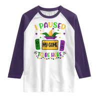 Mardi Gras Gamer Raglan Shirt I Paused My Game To Be Here