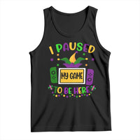 Mardi Gras Gamer Tank Top I Paused My Game To Be Here
