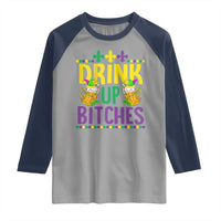 Mardi Gras Raglan Shirt Drink Up Bitch Funny Drinking Team