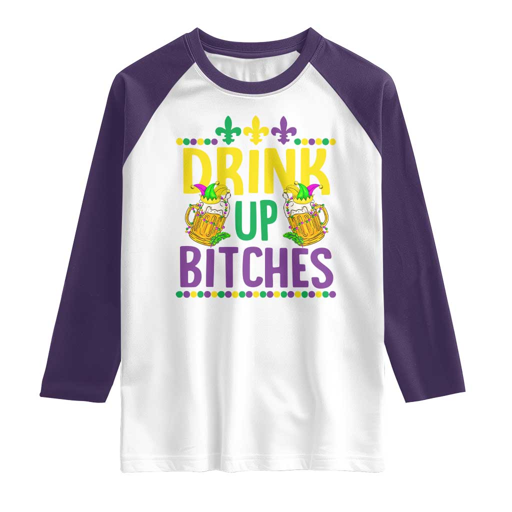 Mardi Gras Raglan Shirt Drink Up Bitch Funny Drinking Team