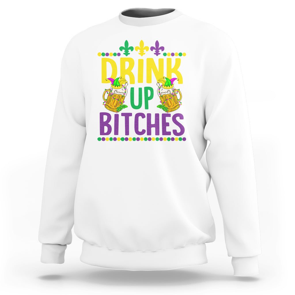 Mardi Gras Sweatshirt Drink Up Bitch Funny Drinking Team - Wonder Print Shop
