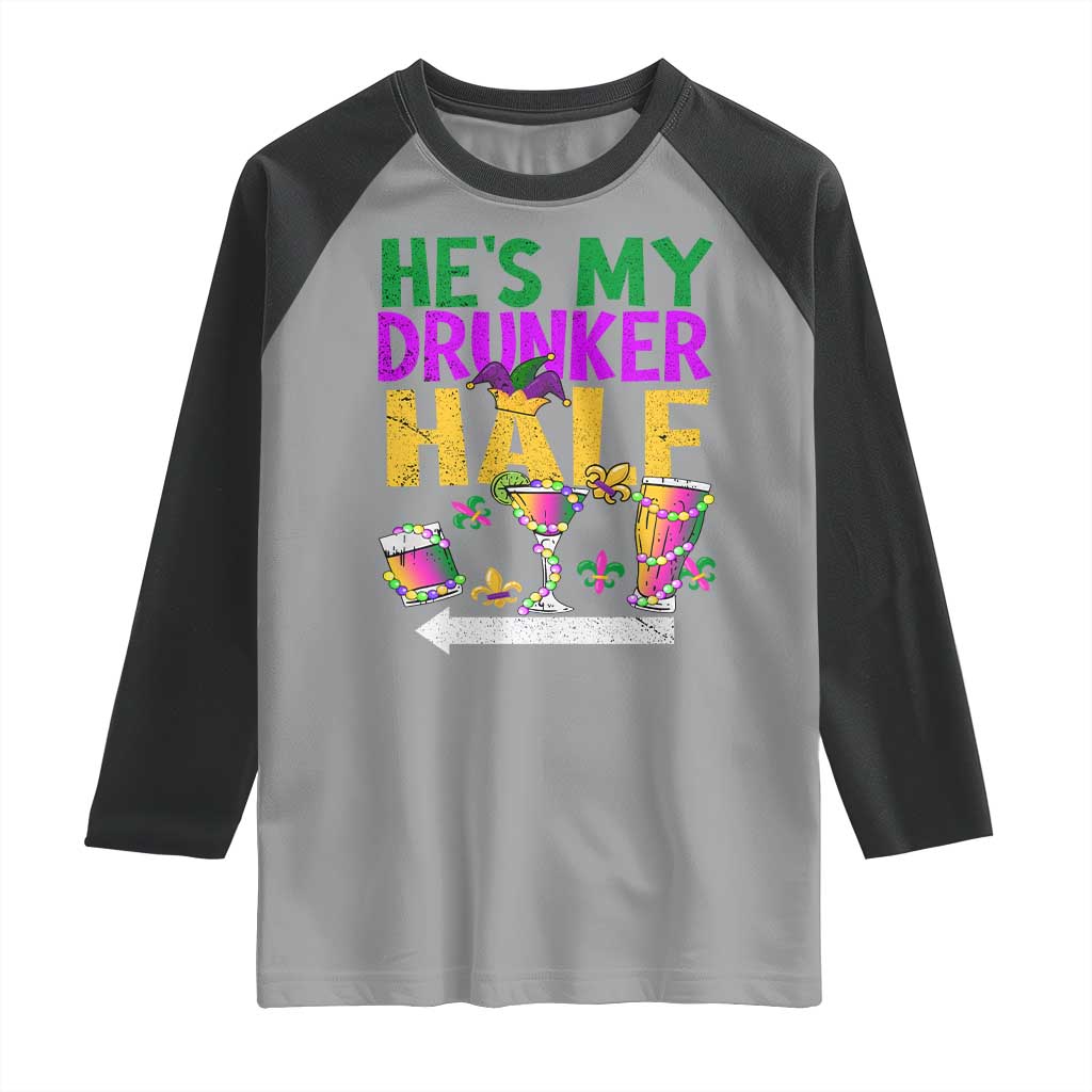 Mardi Gras Couple Matching Raglan Shirt He's My Drunker Half