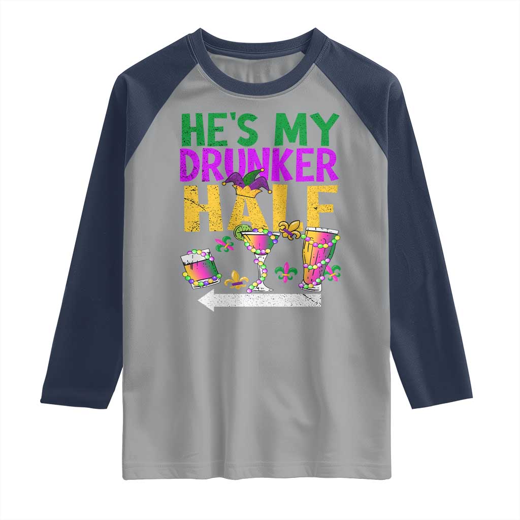 Mardi Gras Couple Matching Raglan Shirt He's My Drunker Half