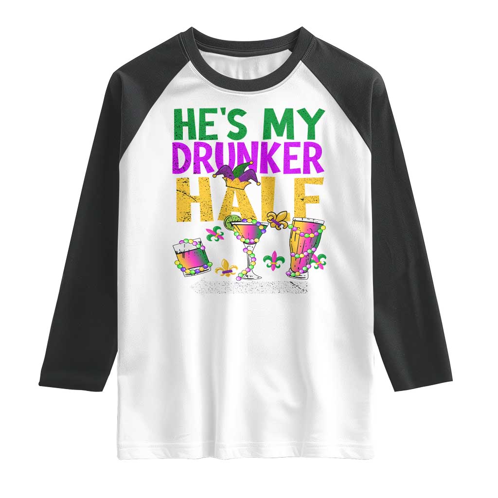 Mardi Gras Couple Matching Raglan Shirt He's My Drunker Half