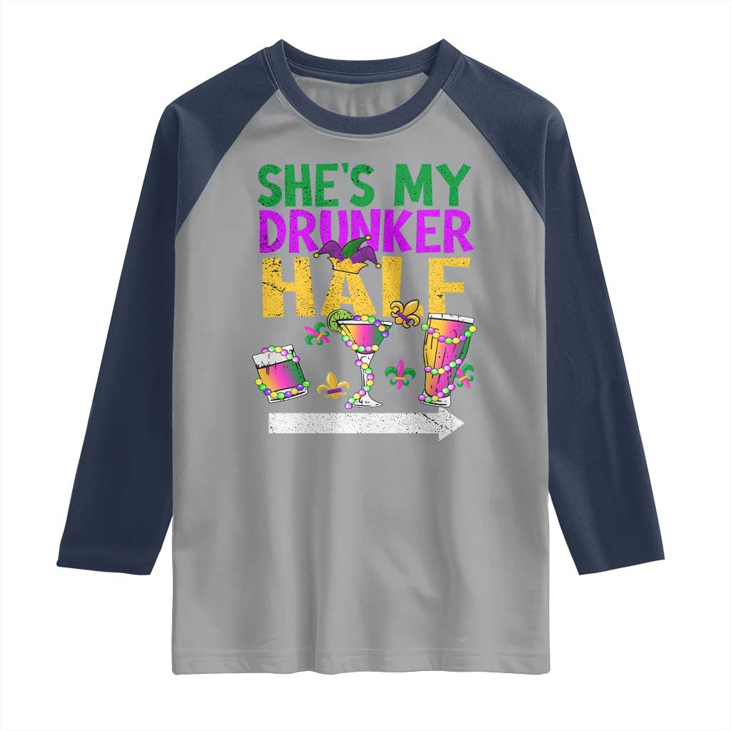 Mardi Gras Couple Matching Raglan Shirt She's My Drunker Half