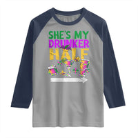 Mardi Gras Couple Matching Raglan Shirt She's My Drunker Half