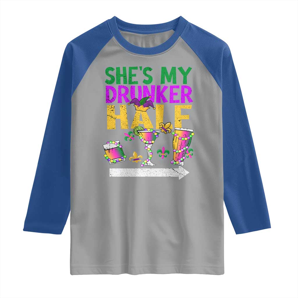 Mardi Gras Couple Matching Raglan Shirt She's My Drunker Half