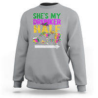 Mardi Gras Sweatshirt She's My Drunker Half Matching Couple - Wonder Print Shop