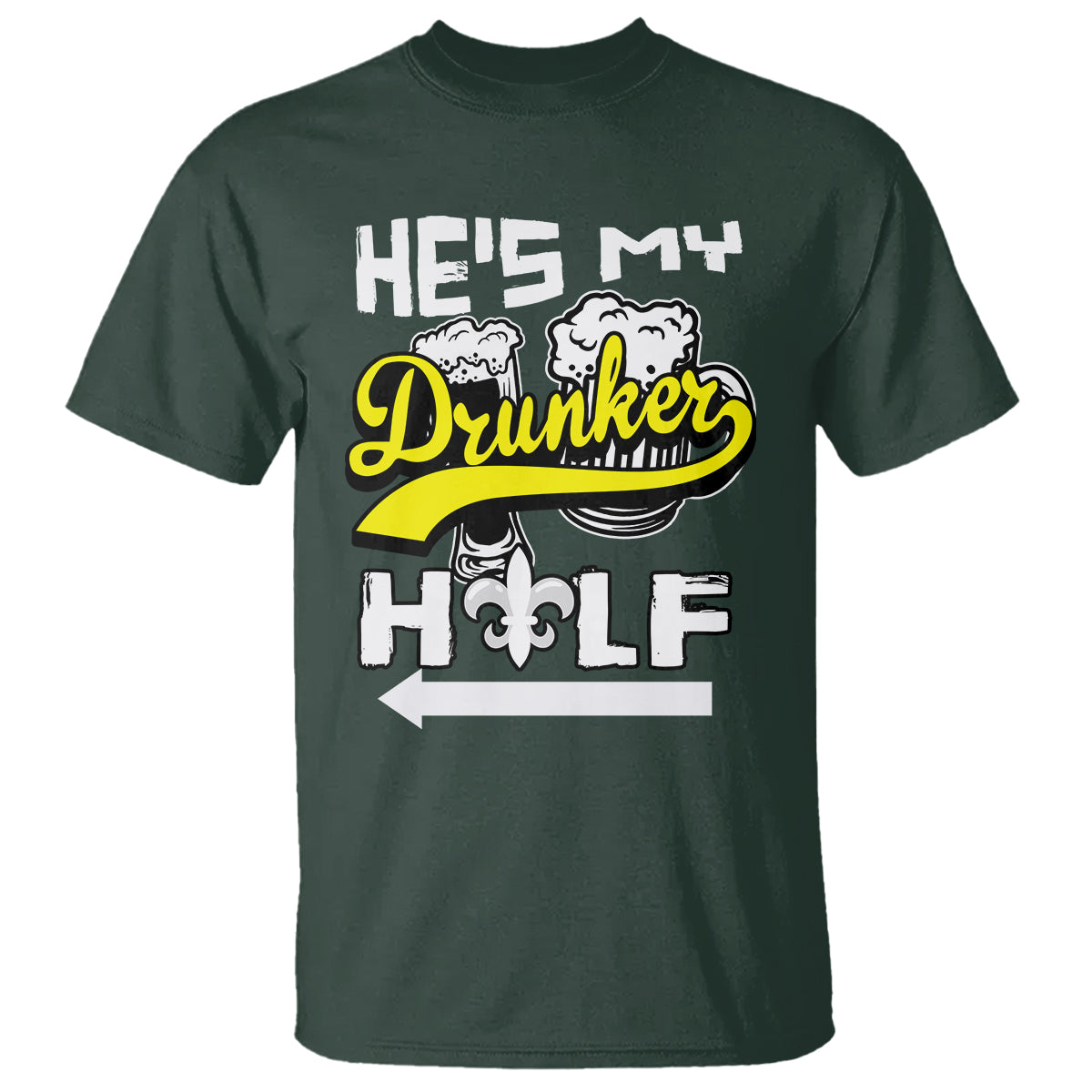 Mardi Gras T Shirt He's My Drunker Half Matching Couple - Wonder Print Shop