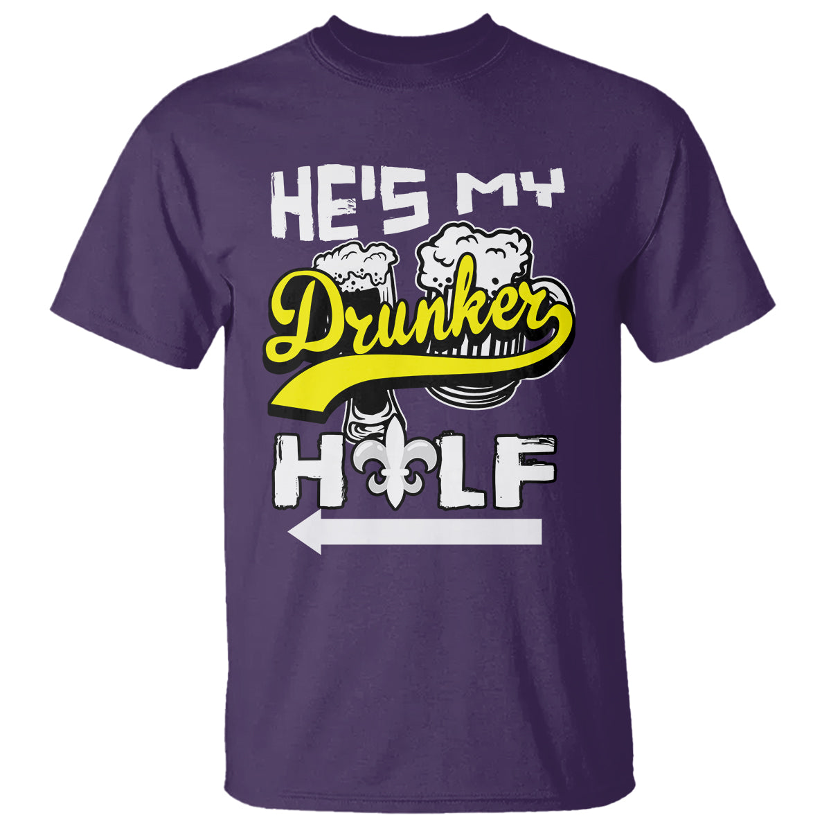 Mardi Gras T Shirt He's My Drunker Half Matching Couple - Wonder Print Shop