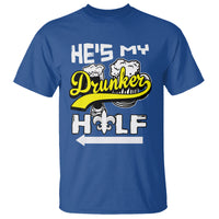 Mardi Gras T Shirt He's My Drunker Half Matching Couple - Wonder Print Shop