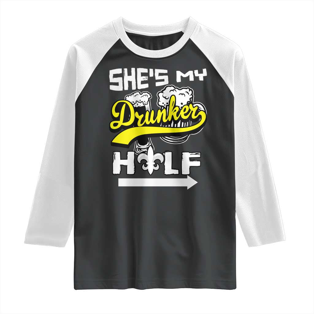 Mardi Gras Raglan Shirt She's My Drunker Half Matching Couple