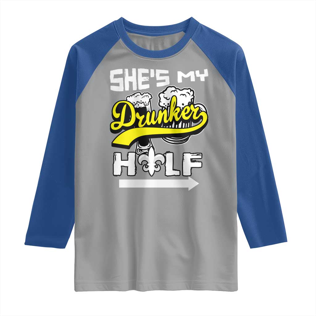 Mardi Gras Raglan Shirt She's My Drunker Half Matching Couple