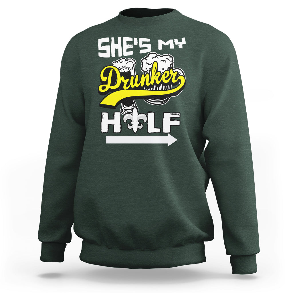 Mardi Gras Sweatshirt She's My Drunker Half Matching Couple - Wonder Print Shop