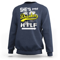 Mardi Gras Sweatshirt She's My Drunker Half Matching Couple - Wonder Print Shop