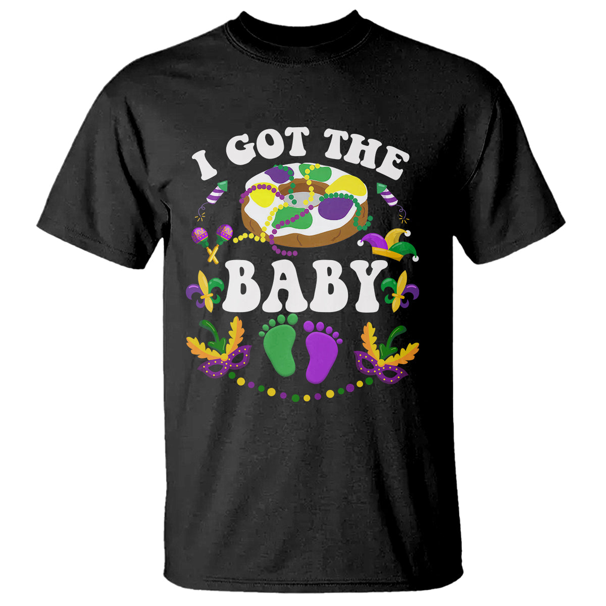 Mardi Gras T Shirt I Got The Baby Funny Pregnancy Announcement - Wonder Print Shop