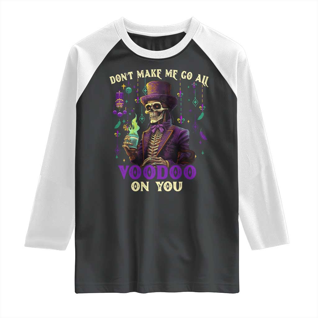 Mardi Gras Raglan Shirt Don't Make Me Go All Voodoo On You Skeleton Witch Doctor