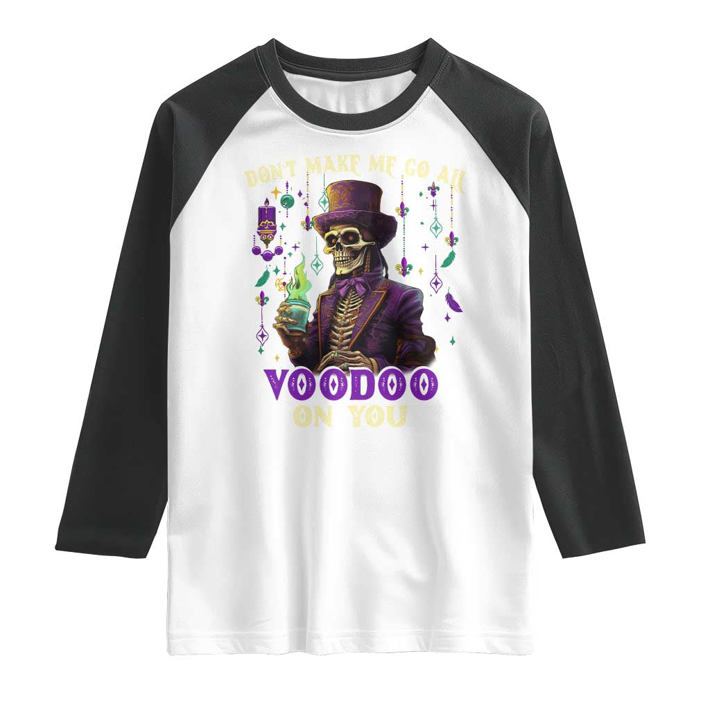 Mardi Gras Raglan Shirt Don't Make Me Go All Voodoo On You Skeleton Witch Doctor