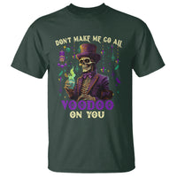 Mardi Gras T Shirt Don't Make Me Go All Voodoo On You Skeleton Witch Doctor - Wonder Print Shop