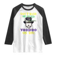 Mardi Gras Raglan Shirt Don't Make Me Go All Voodoo On You Skull