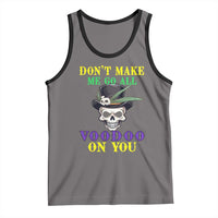 Mardi Gras Tank Top Don't Make Me Go All Voodoo On You Skull