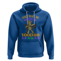 Mardi Gras Hoodie Don't Make Me Go All Voodoo On You Creepy Doll - Wonder Print Shop
