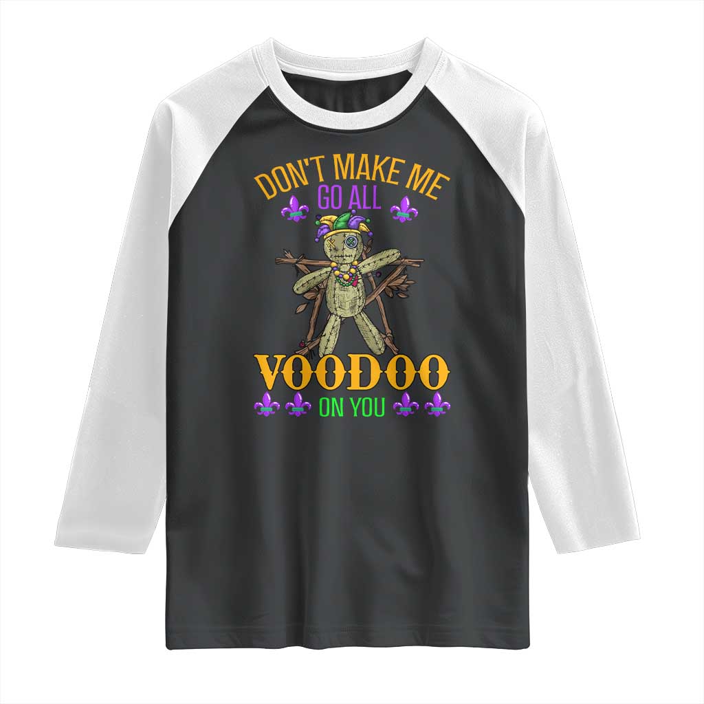 Mardi Gras Raglan Shirt Don't Make Me Go All Voodoo On You Creepy Doll