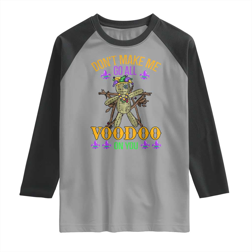Mardi Gras Raglan Shirt Don't Make Me Go All Voodoo On You Creepy Doll
