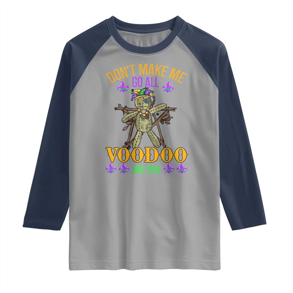 Mardi Gras Raglan Shirt Don't Make Me Go All Voodoo On You Creepy Doll
