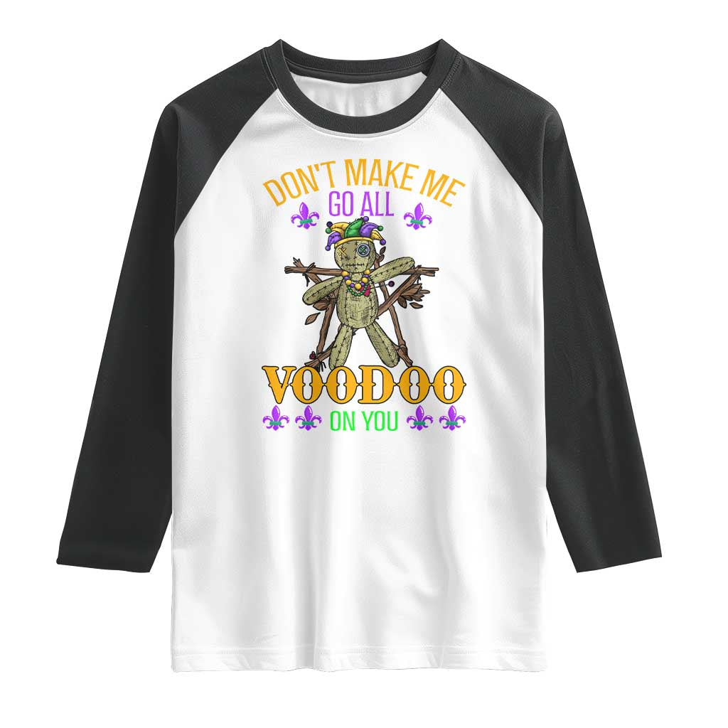 Mardi Gras Raglan Shirt Don't Make Me Go All Voodoo On You Creepy Doll