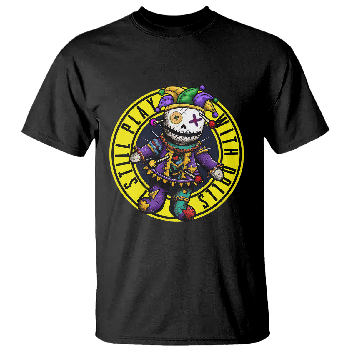 I Still Play With Doll Voodoo Mardi Gras T Shirt