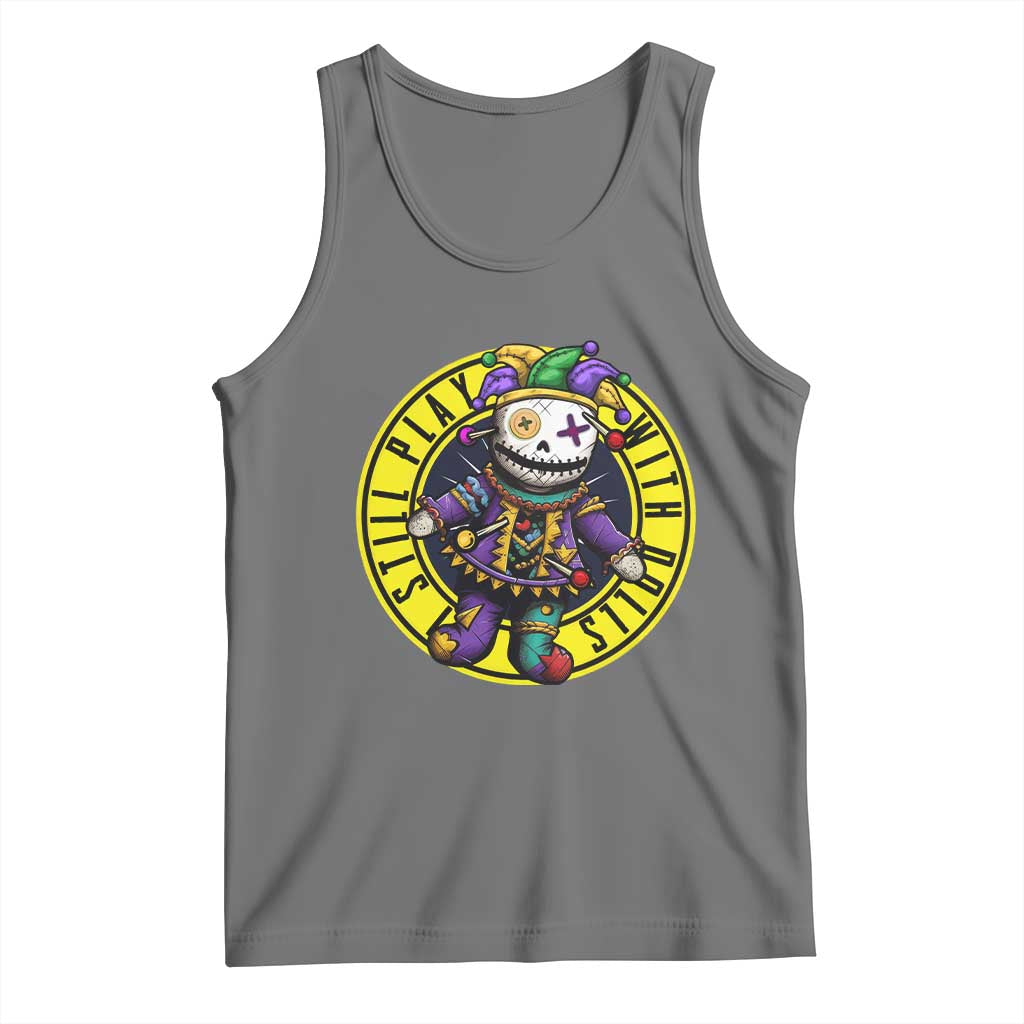 I Still Play With Doll Voodoo Mardi Gras Tank Top