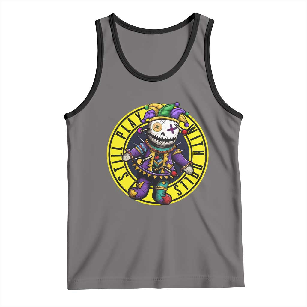 I Still Play With Doll Voodoo Mardi Gras Tank Top