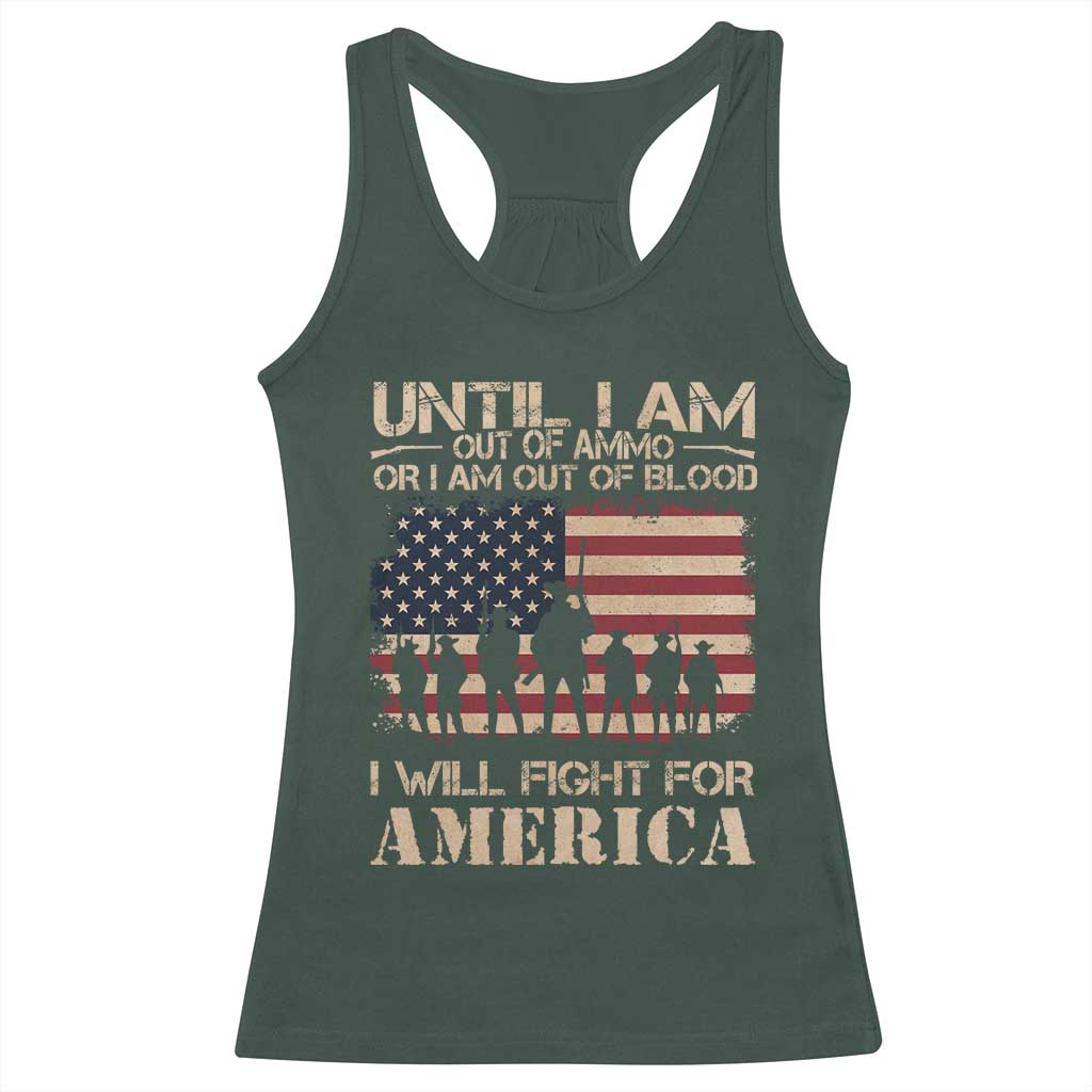 Patriotic Racerback Tank Top Until I Am Out Of Blood I Will Fight For America