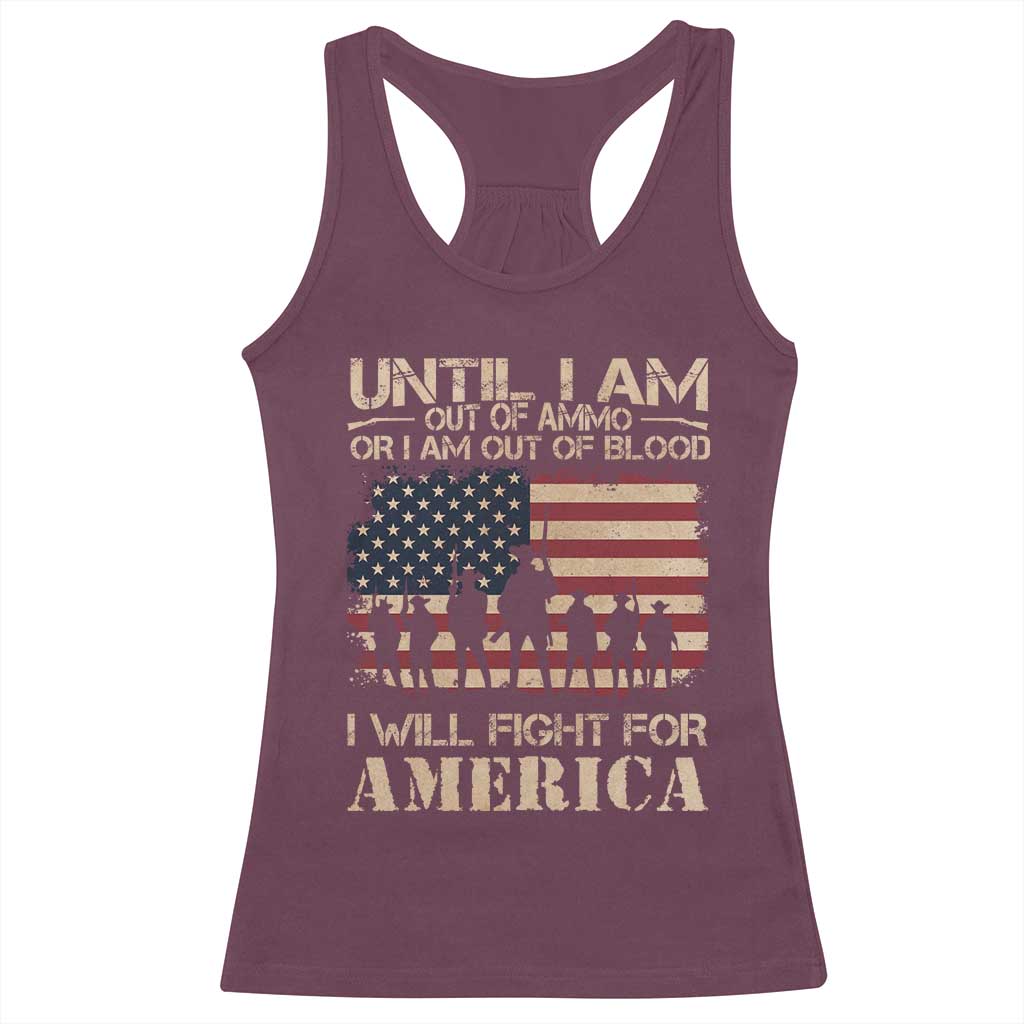 Patriotic Racerback Tank Top Until I Am Out Of Blood I Will Fight For America
