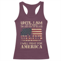 Patriotic Racerback Tank Top Until I Am Out Of Blood I Will Fight For America