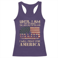 Patriotic Racerback Tank Top Until I Am Out Of Blood I Will Fight For America