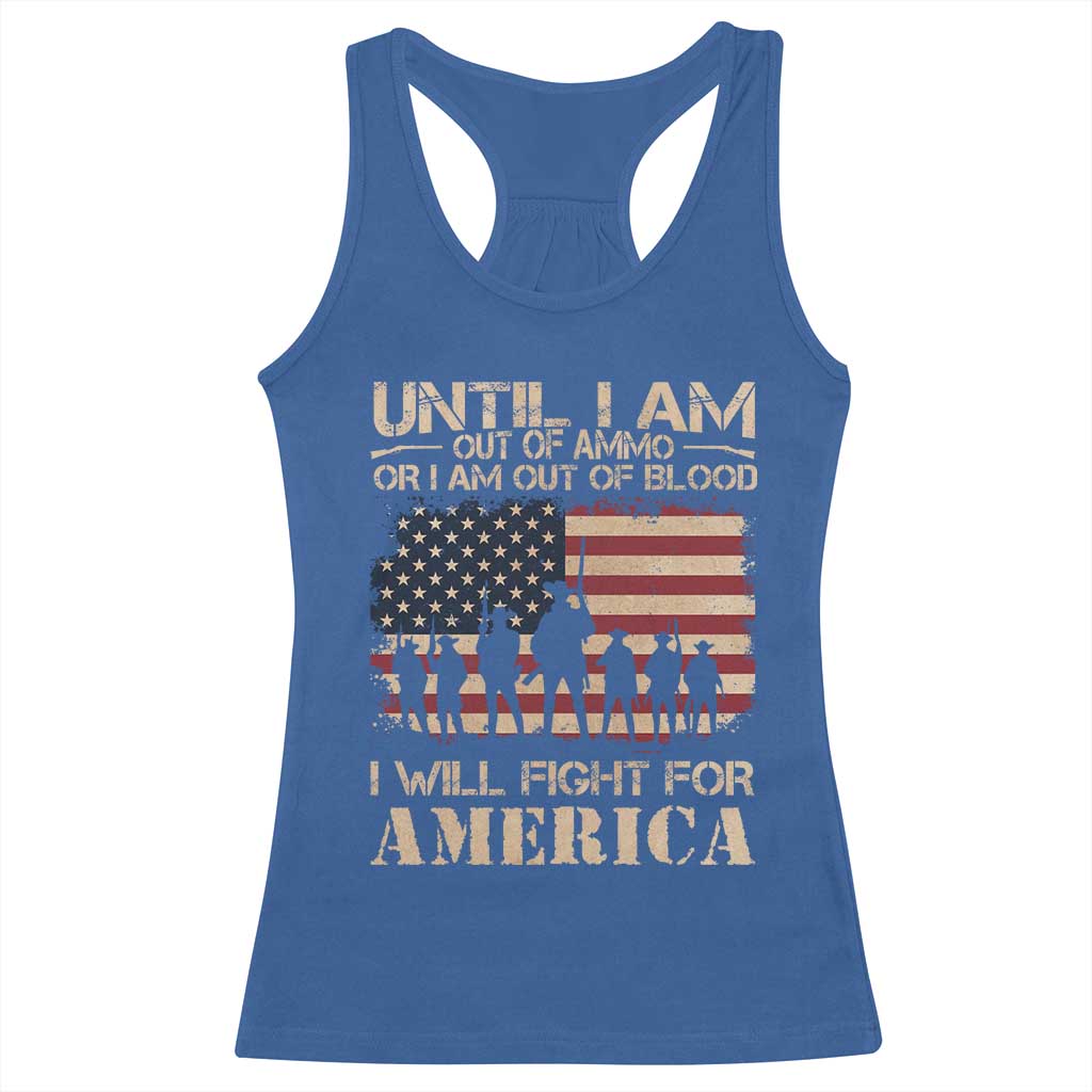 Patriotic Racerback Tank Top Until I Am Out Of Blood I Will Fight For America