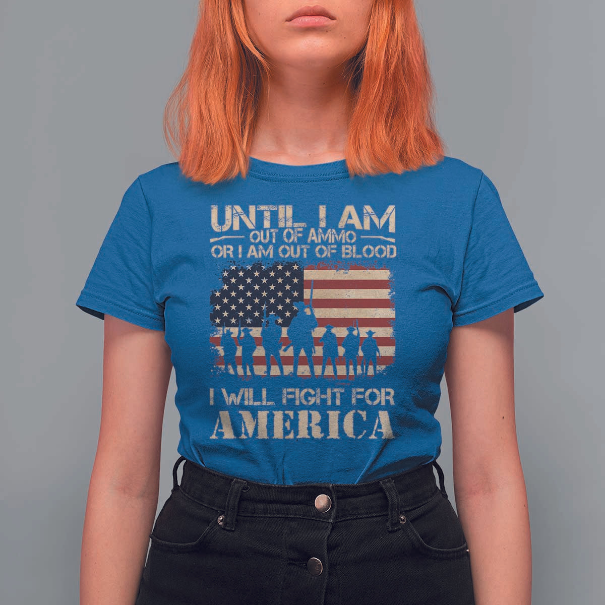 Patriotic T Shirt For Women Until I Am Out Of Blood I Will Fight For America