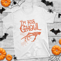 Halloween Couple Matching T Shirt I'm His Ghoul Skeleton Hand - Wonder Print Shop