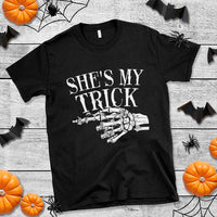 Halloween Couple Matching T Shirt She's My Trick Skeleton Hand - Wonder Print Shop