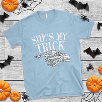 Halloween Couple Matching T Shirt She's My Trick Skeleton Hand - Wonder Print Shop