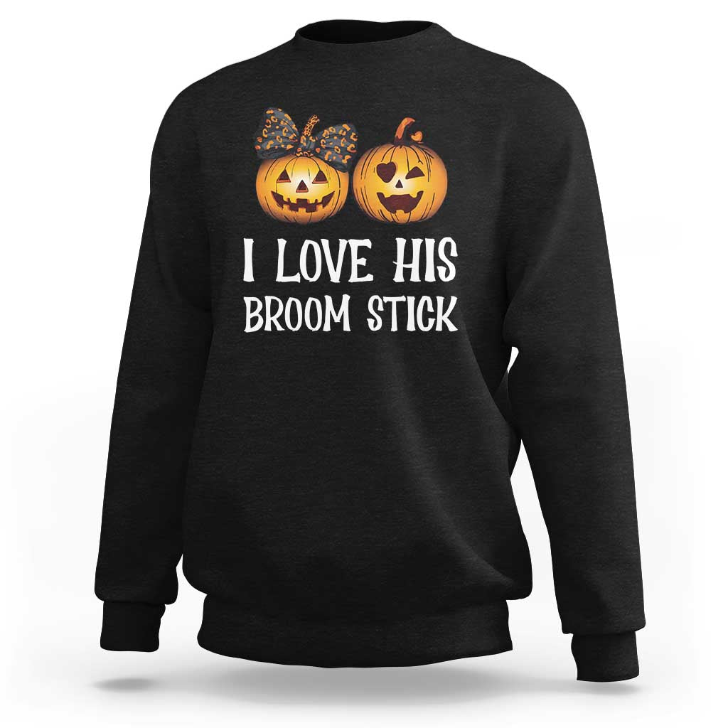 Halloween Couple Matching Sweatshirt I Love His Broom Stick - Wonder Print Shop