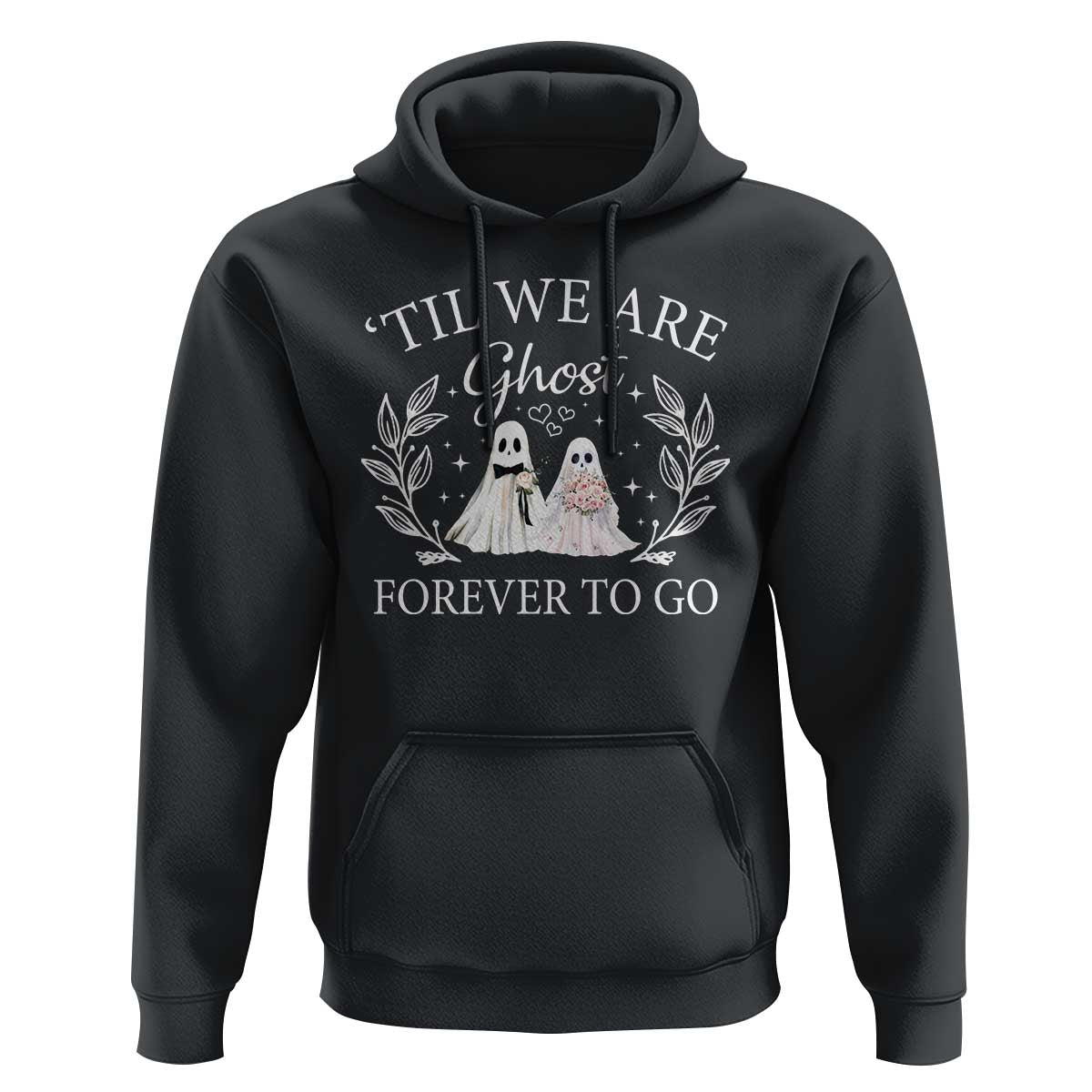 Halloween Couple Matching Hoodie Til We Are Ghosts Forever To Go Ghost Bride Groom - Wonder Print Shop